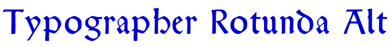Typographer Rotunda Alt шрифт